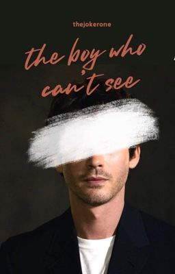 The Boy Who Can't See ✔️ cover