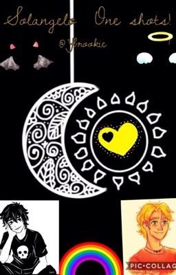 Solangelo Oneshots- AUs, Mortals Meet and more! cover