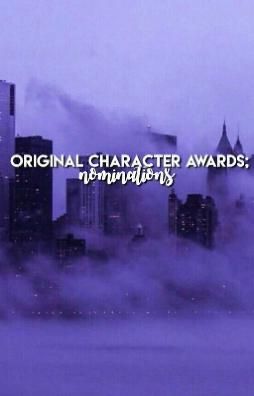 original character awards; nominations by thecharacterawards