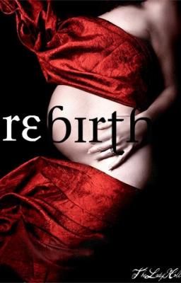 Rebirth  (Twilight Saga - Pregnant with the next generation) cover