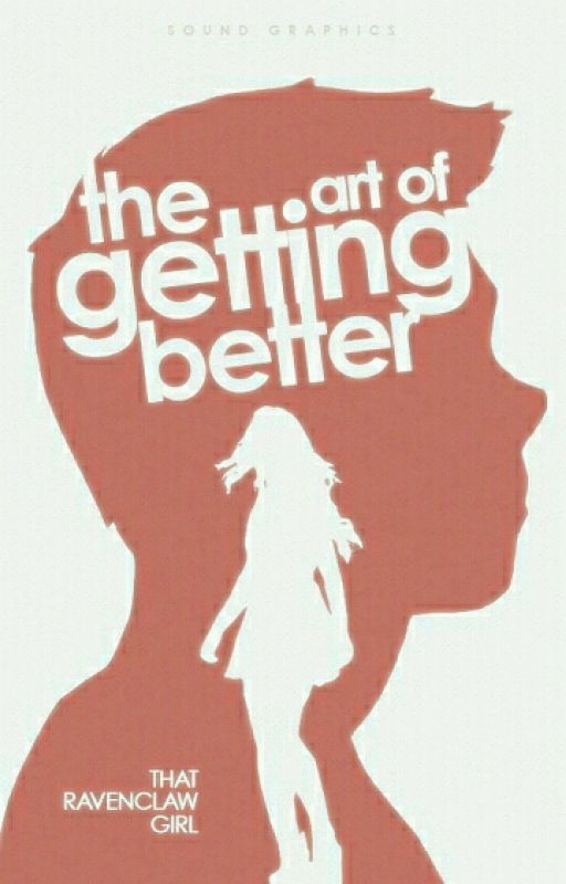 The art of getting better by That_Ravenclaw_Girl