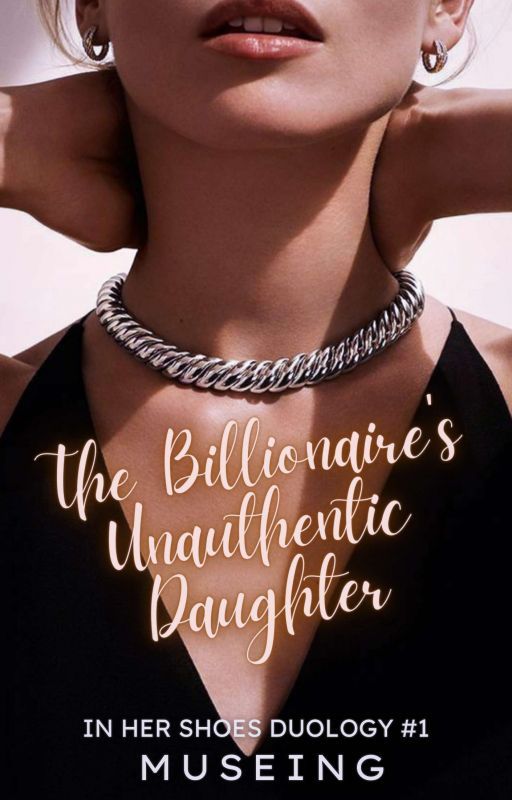 The Billionaire's Unauthentic Daughter ✔ by museing