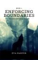 Enforcing Boundaries (Book 1) by EvaHarper