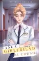 Ang Girlfriend Ni Crush(UNDER REVISION) by Janztrich