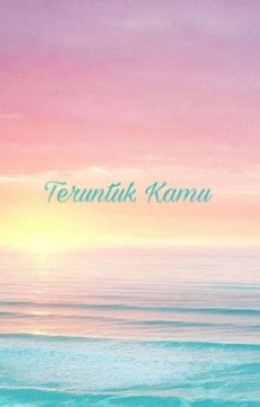 Teruntuk Kamu by NoveraCinta