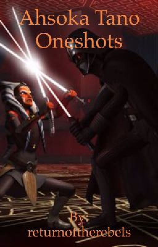 🌟Star Wars: Ahsoka Tano Oneshots 🌟 by returnoftherebels