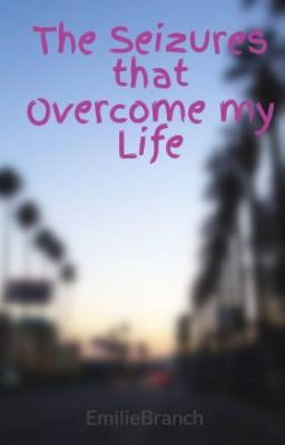 The Seizures that Overcome my Life cover