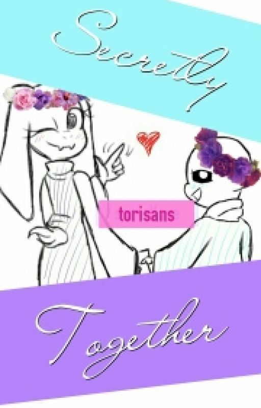 Secretly Together (Sans × Toriel) by RandomyFandomies