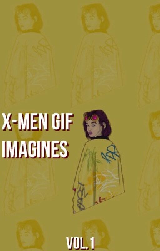 X-MEN GIF IMAGINES by tribecky