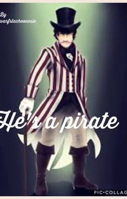 He's a pirate (Warfstache X reader) cover