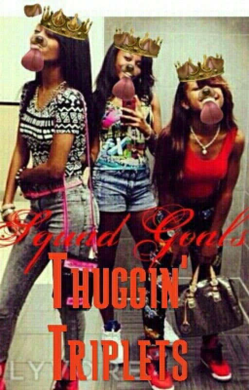 Thuggin' Triplets  by BABY_DOLL_MAYHEM