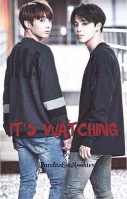 It's Watching || JiKook fanfiction || COMPLETED cover