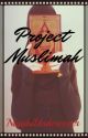 Project Muslimah [COMPLETED] by NiqabiUndercover