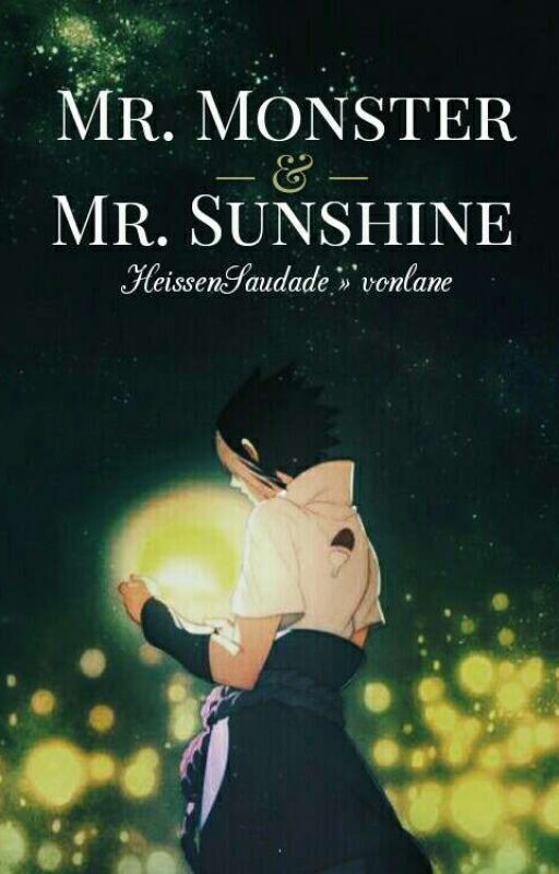 Mr. Monster & Mr. Sunshine || HeissenSaudade » vonlane by vonlane