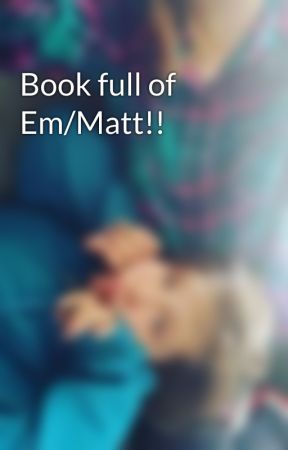 Book full of Em/Matt!!  by Matt_tastic