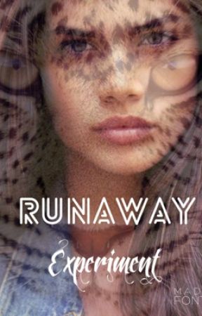 runaway experiment by KrazyAtHeart