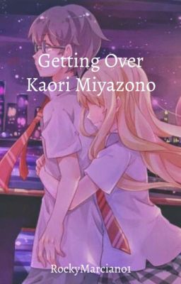 Getting Over Kaori Miyazono cover