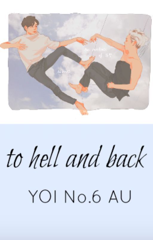 to hell and back - YOI [no.6 AU] by nikaravenscraft