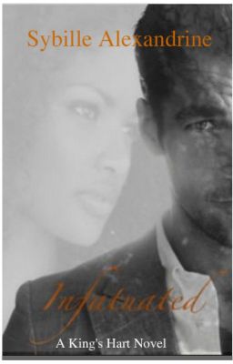 Infatuated: A King's Hart Novel Book 1 (BWWM) cover