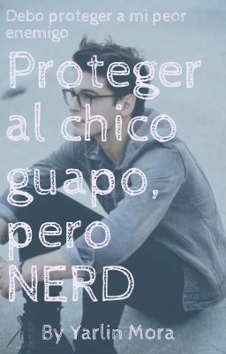 Proteger al chico guapo pero NERD  cover