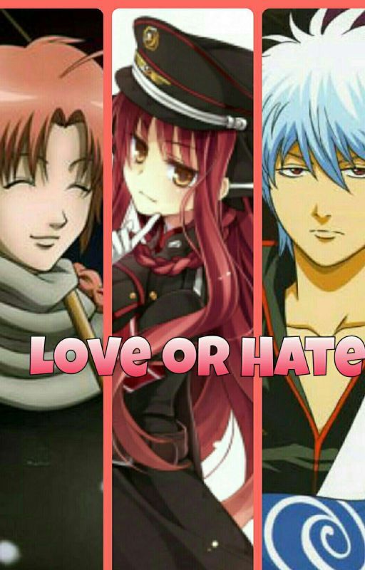 Love or Hate (Gintama Fanfic ) by akumichii