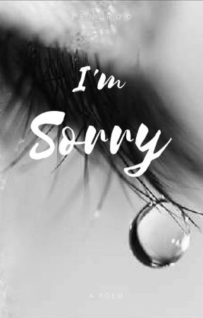 I'm Sorry by ZENIBOO