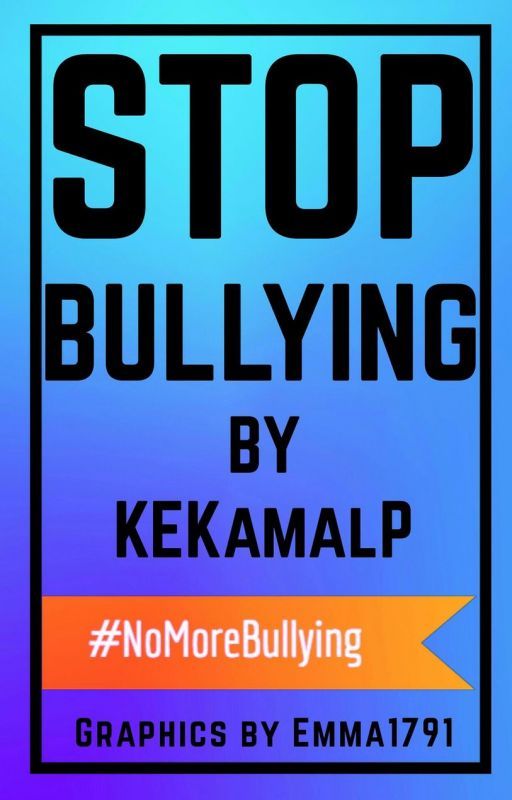 Stop Bullying | Completed/Discontinued by KEKamalP