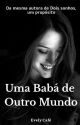 Uma Babá de Outro Mundo by evely_cafe