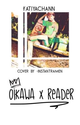 Oikawa X Reader cover