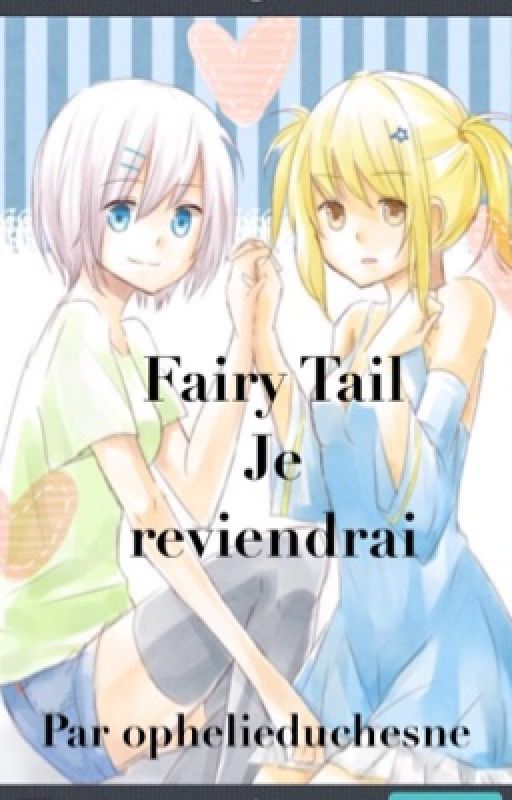 Fairy Tail; Je reviendrai[EN PAUSE] by Ophelie_Duchesne