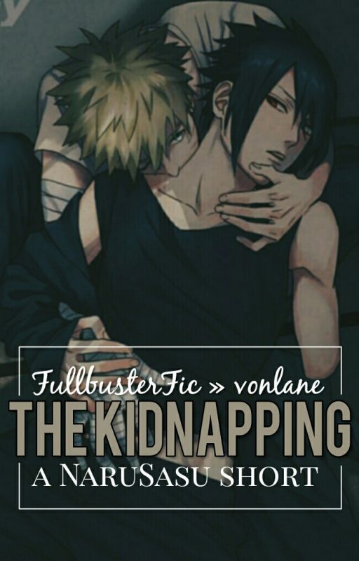 The Kidnapping || FullbusterFic » vonlane by vonlane