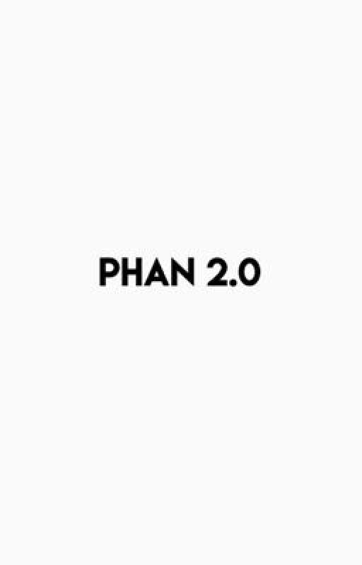 Phan!1! 2.0 by gh0stcfyou