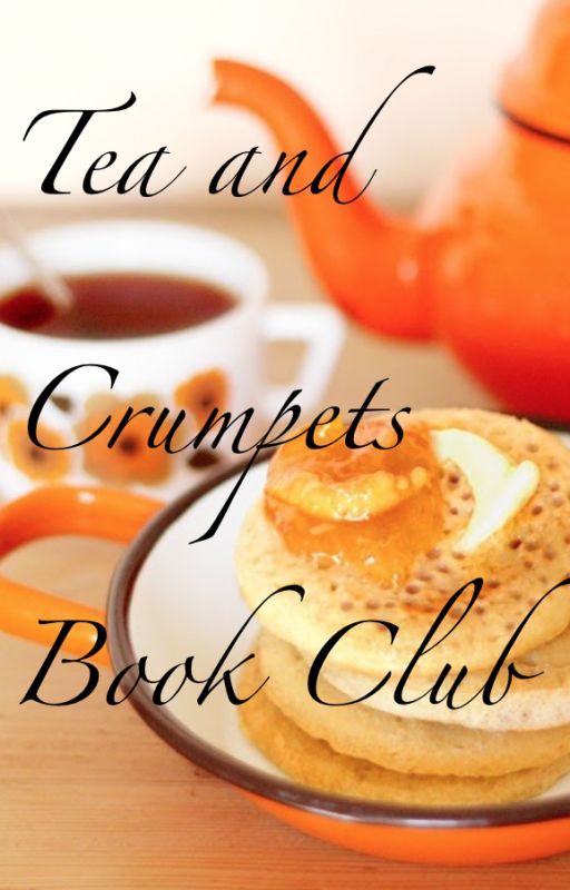 The Tea and Crumpets Book Club by LyraFaith