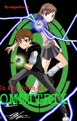 A Certain Powerful Omnitrix. (とある パワ の Omnitrix) cover