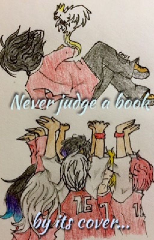 Never judge a book by its cover... by cookiewarrior143