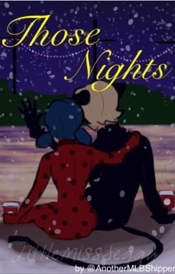 Those Nights / Miraculous Ladybug fan fiction cover