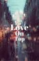 Love On Top (Paul LaHote) by LoonyLoopyLupxn