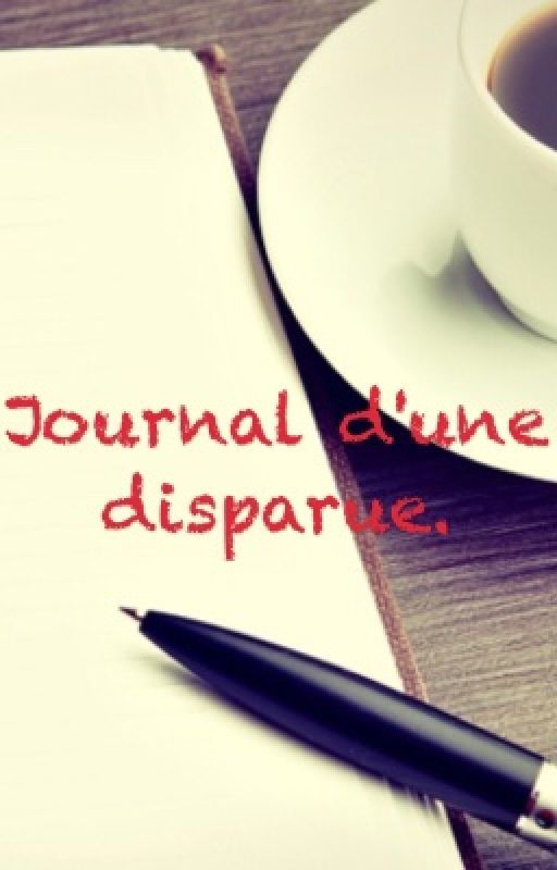 Journal d'une disparue. by Sophiie34