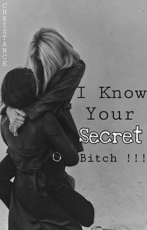 [GirlxGirl] - I Know Your Secret, Bitch!!! by Christance