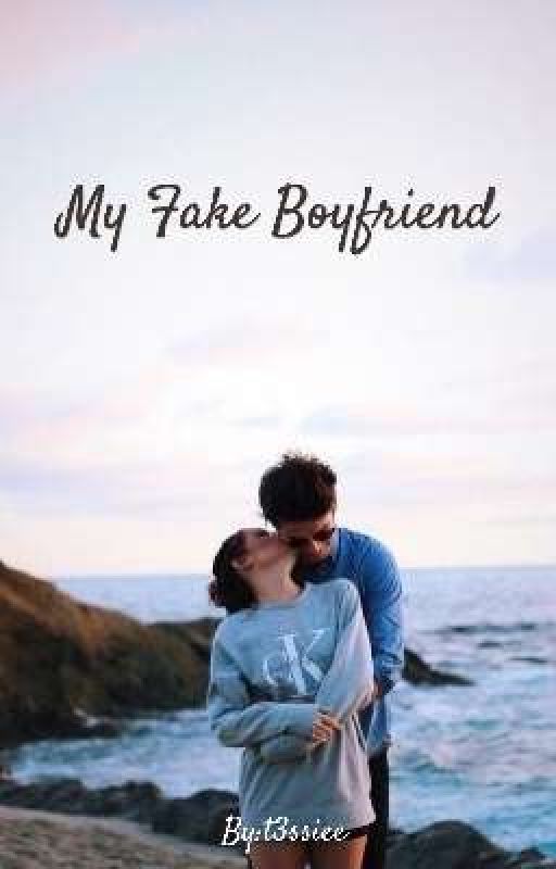 My Fake Boyfriend by t3ssiee