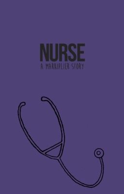 Nurse (A Markiplier x Reader Story) COMPLETED cover