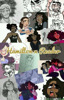 Hamilton X Reader(COMPLETE) cover