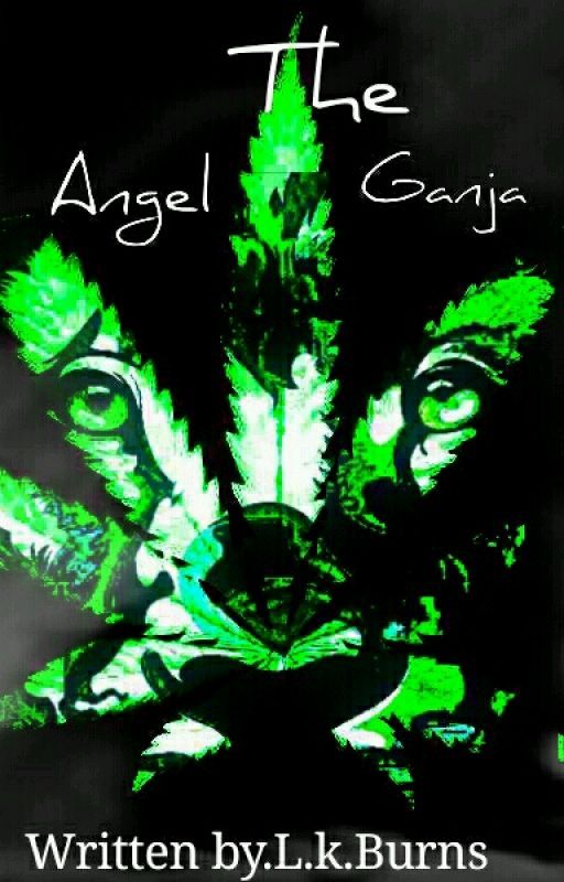 The Angel Ganja by LkBurns5