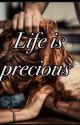 Life is precious  by Jamie_Forever16