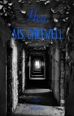 Hey, Ms. Carewell by orthattoo