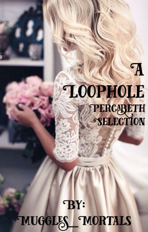 A Loophole (Percabeth Selection) by Muggles_Mortals