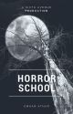 Horror School by EmaanAthar