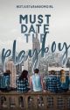 Must Date The PLAYBOY! (PUBLISHED) by notjustarandomgirl