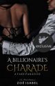 A Billionaire's Charade (A Fake Paradise)(Completed) by 22_MonAmour