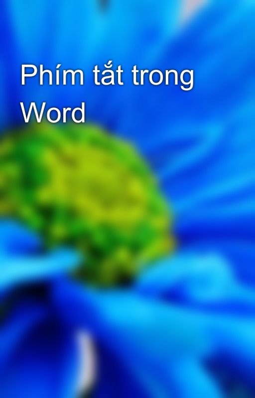 Phím tắt trong Word by nhokukebz